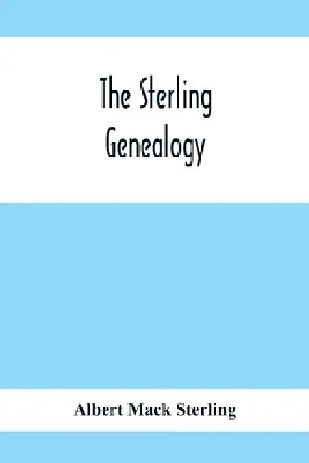 The Sterling Genealogy by Albert Mack Sterling