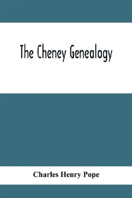 The Cheney Genealogy by Charles Henry Pope