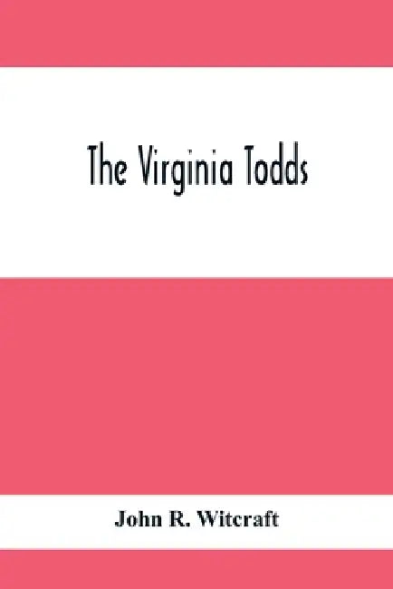 The Virginia Todds by John R. Witcraft