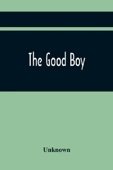 The Good Boy by Unknown