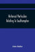 Historical Particulars Relating To Southampton by John Bullar