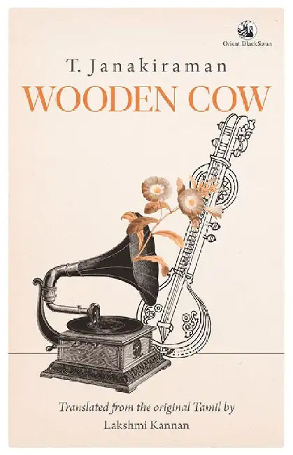 Wooden Cow by T. Janakiraman, Translated from the original Tamil by Lakshmi Kannan
