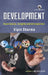 Development: Experiences, Insights and Introspection by Vipin Sharma, With a Foreword by Melissa Leach