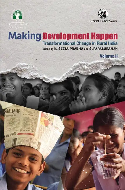Making Development Happen: Transformational Change in Rural India, Vol. II by K. Seeta Prabhu and S. Parasuraman