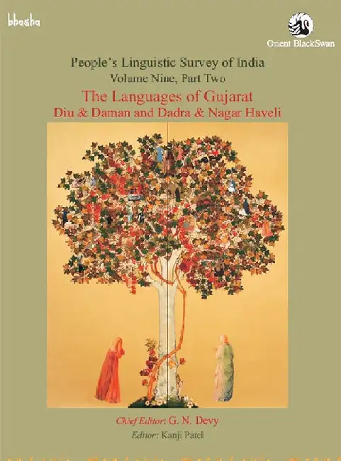 The Languages of Gujarat, Diu & Daman and Dadra & Nagar Haveli, Volume 9, Part 2 - People's Linguistic Survey of India (PLSI) by G. N. Devy (Chief editor), Kanji Patel (Ed.)