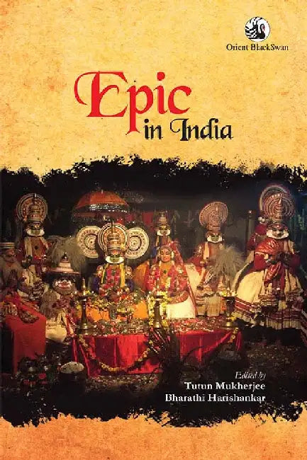 Epic in India by Tutun Mukherjee, Bharathi Harishankar (Eds.)