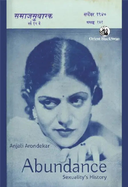 Abundance: Sexuality's History by Anjali Arondekar