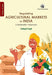 Regulating Agricultural Markets in India: A Smallholder Perspective by Sukhpal Singh