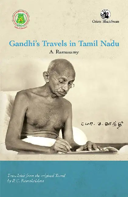Gandhi's Travels in Tamil Nadu by A. Ramasamy