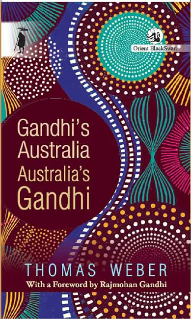 Gandhi's Australia: Australia's Gandhi (Gandhi Studies) by Thomas Weber