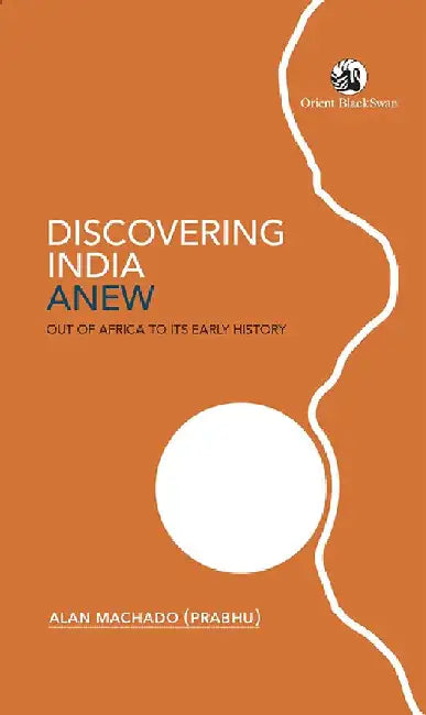 Discovering India Anew by Alan Machado