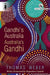 Gandhi's Australia: Australia's Gandhi by Thomas Weber