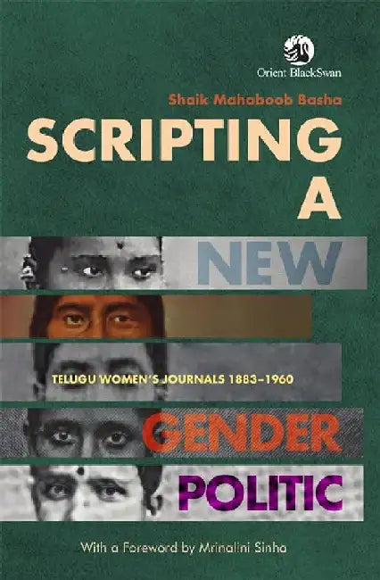 Scripting a New Gender Politic by Shaik Mahaboob Basha