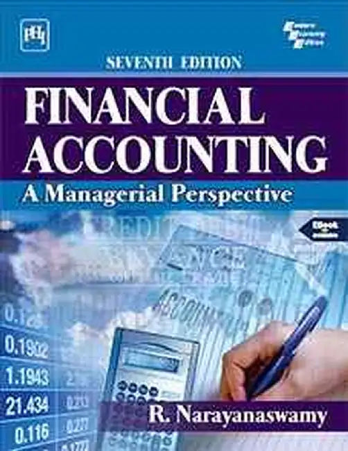 Financial Accounting: A Managerial Perspective by Narayanaswamy R.