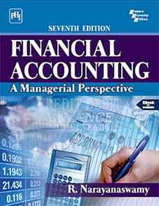 Financial Accounting: A Managerial Perspective by Narayanaswamy R.