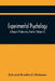 Experimental Psychology; A Manual Of Laboratory Practice (Volume Ii) by Edward Bradford Titchener