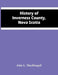 History Of Inverness County, Nova Scotia by John L. Macdougall