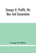 George H. Proffit, His Day And Generation by George R. Wilson