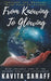 From Knowing to Glowing by Kavita Saraff