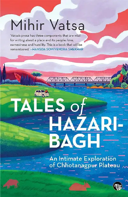 Tales Of Hazaribagh by Mihir Vatsa