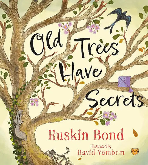 Old Trees Have Secrets by Ruskin Bond