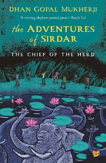 The Adventures Of Sirdar - The Chief Of The Herd by Dhan Gopal Mukherji