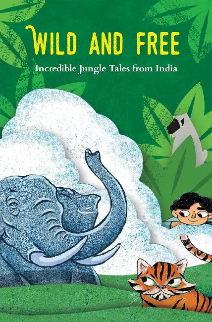 Wild And Free A Box Set Of Incredible Jungle Tales From India by Rudyard Kipling
