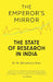The Emperor's Mirror: The State Of Independent Research In India by Bhaskar Rao