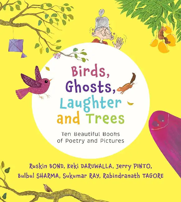 Birds, Ghosts, Laughter And Trees by Ruskin Bond
