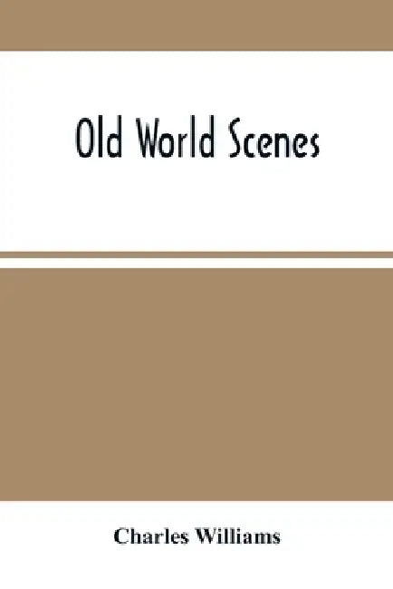Old World Scenes by Charles Williams