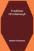 Traditions Of Edinburgh by Robert Chambers