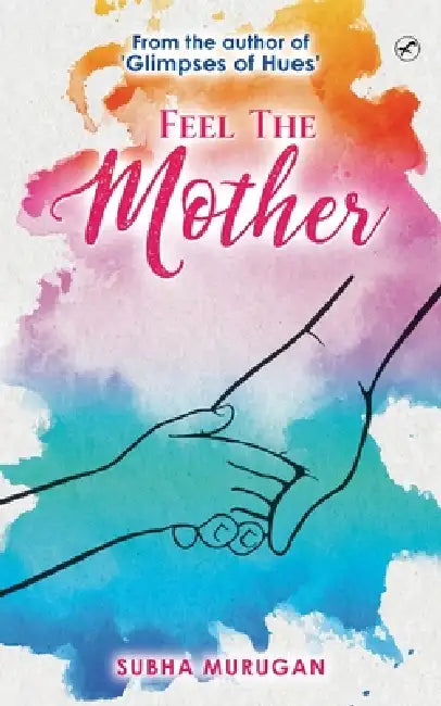 Feel the mother by Subha Murugan