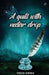 A quill with Nectar Drop by Kiruba Theva