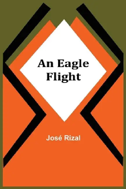 An Eagle Flight by José Rizal