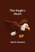 The Eagle's Heart by Hamlin Garland