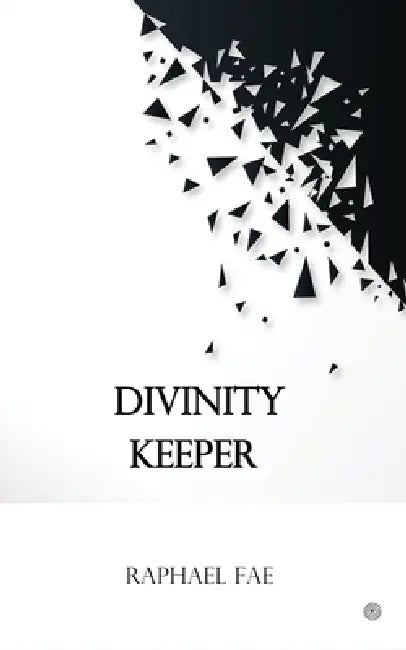 Divinity Keeper by Raphael Fae