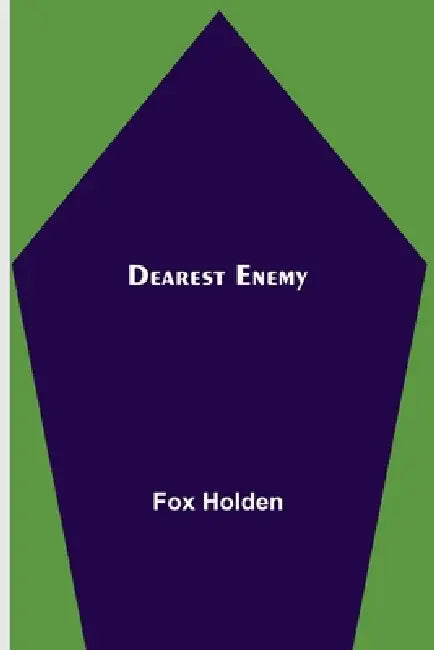 Dearest Enemy by Fox Holden