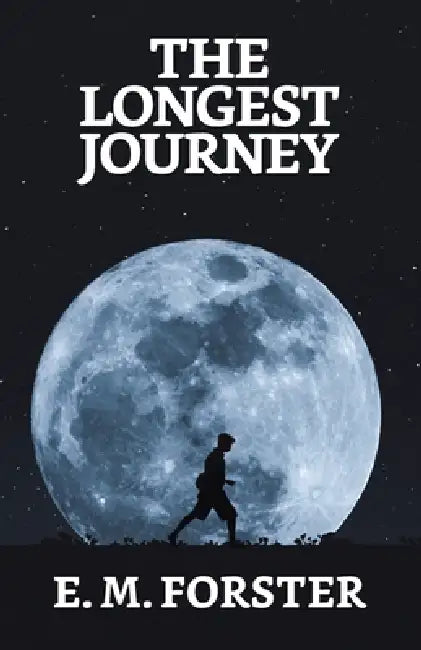 The Longest Journey by E. M. Forster