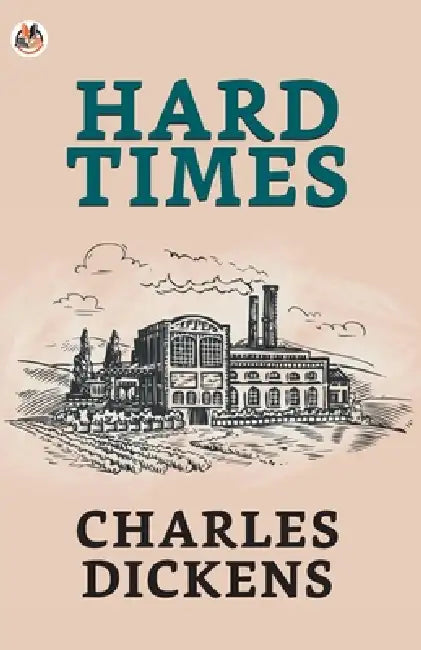 Hard Times by Charles Dickens