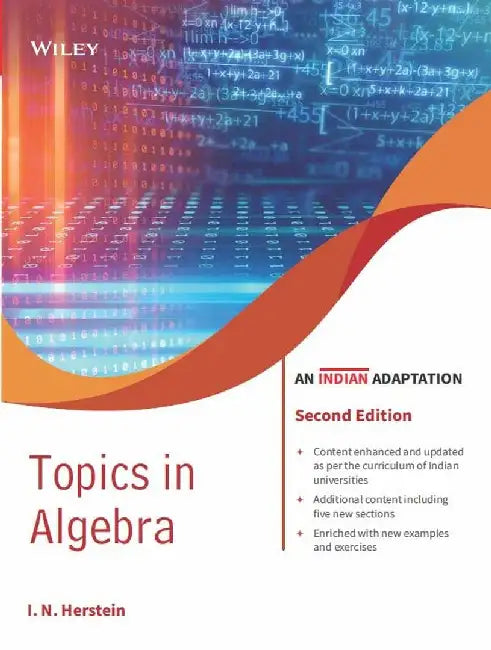 Topics in Algebra, 2ed (An Indian Adaptation) by I. N. Herstein, Wiley Editorial Team