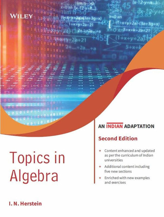 Topics in Algebra, 2ed (An Indian Adaptation) by I. N. Herstein, Wiley Editorial Team