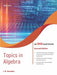 Topics in Algebra, 2ed (An Indian Adaptation) by I. N. Herstein, Wiley Editorial Team
