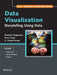 Data Visualization: Storytelling Using Data by Sharada Sringeswara, Purvi Tiwari, U. Dinesh Kumar