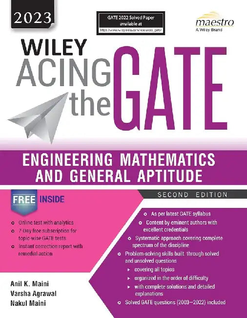 Wiley Acing the GATE: Engineering Mathematics and General Aptitude, 2ed, 2023 by Anil Kumar Maini, Varsha Agrawal, Nakul Maini