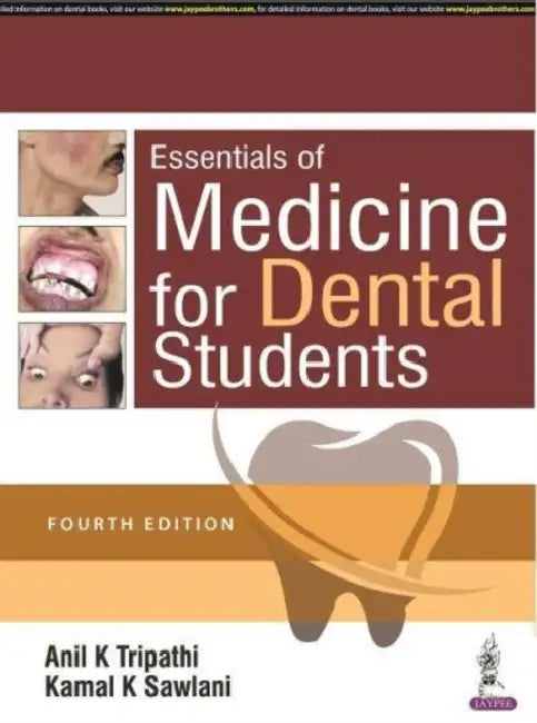 Essentials Of Medicine For Dental Students by Anil K Tripathi