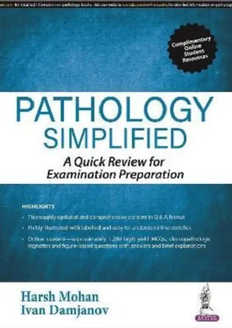 Pathology Simplified: A Quick Review For Examination Preparation by Harsh Mohan