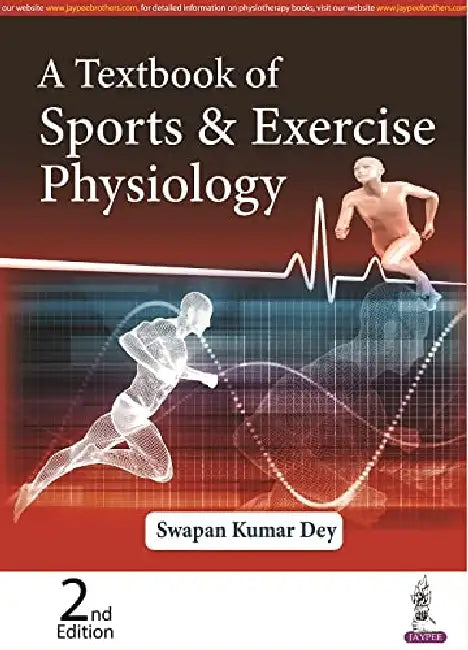 A Textbook Of Sports & Exercise Physiology by Swapan Kumar Dey