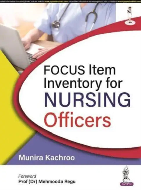 Focus Item Inventory Nursing Officers by Munira Kachroo