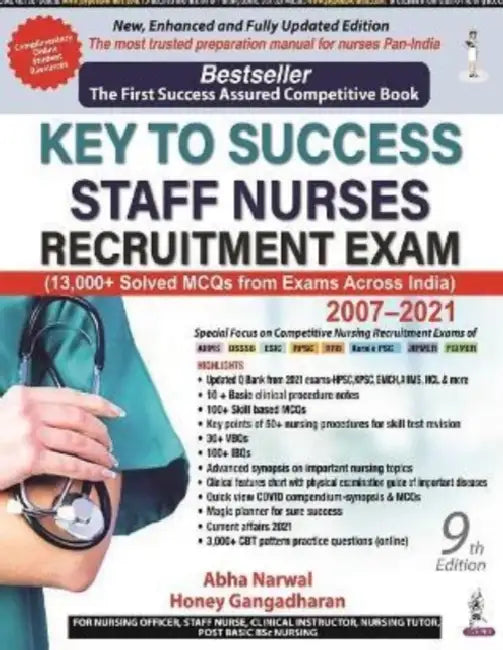Key To Success Staff Nurses Recruitment Exam (2007-2021) by Abha Narwal