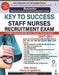 Key To Success Staff Nurses Recruitment Exam (2007-2021) by Abha Narwal